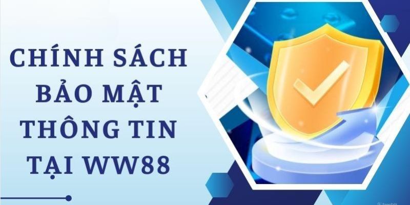 Quy định về quyền riêng tư dành cho khách hàng WW88